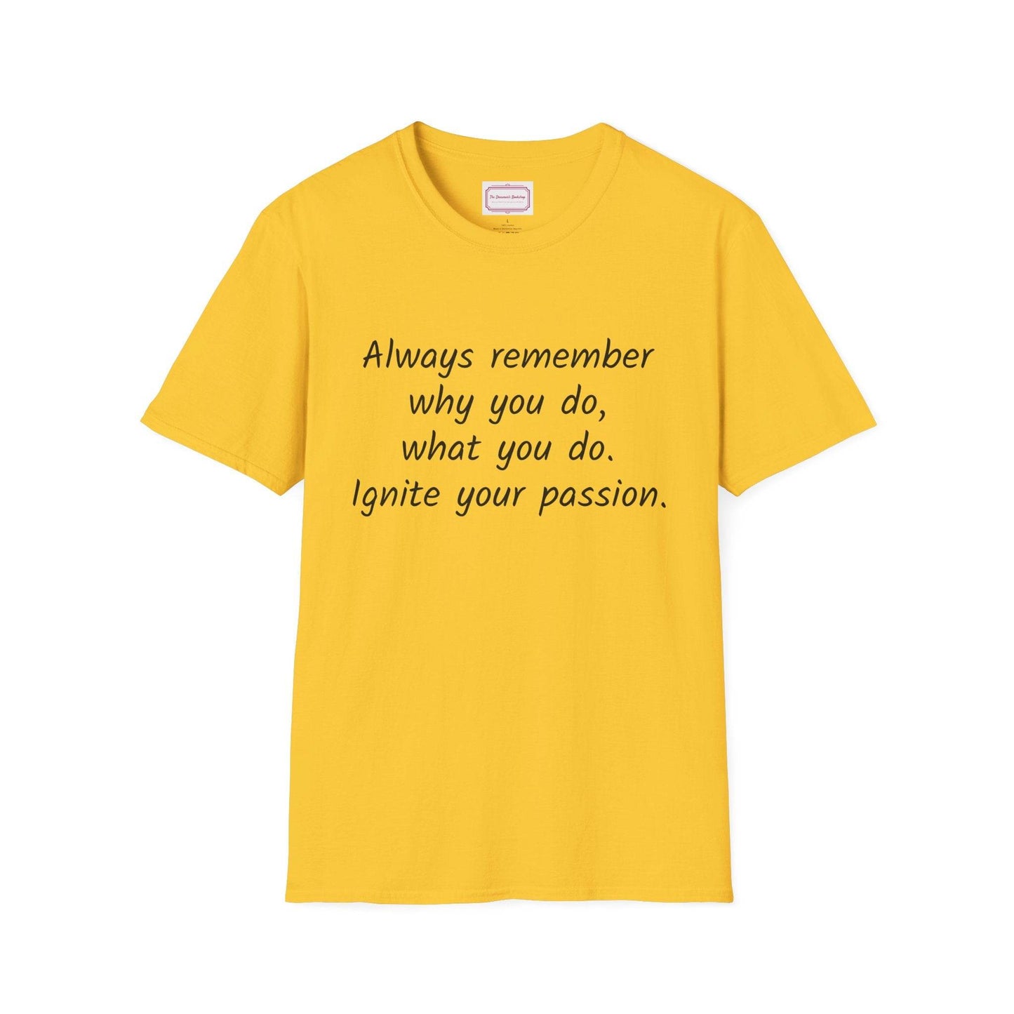 Inspirational Quote Unisex T-Shirt - Ignite Your Passion - The Dreamer's Bookshop.