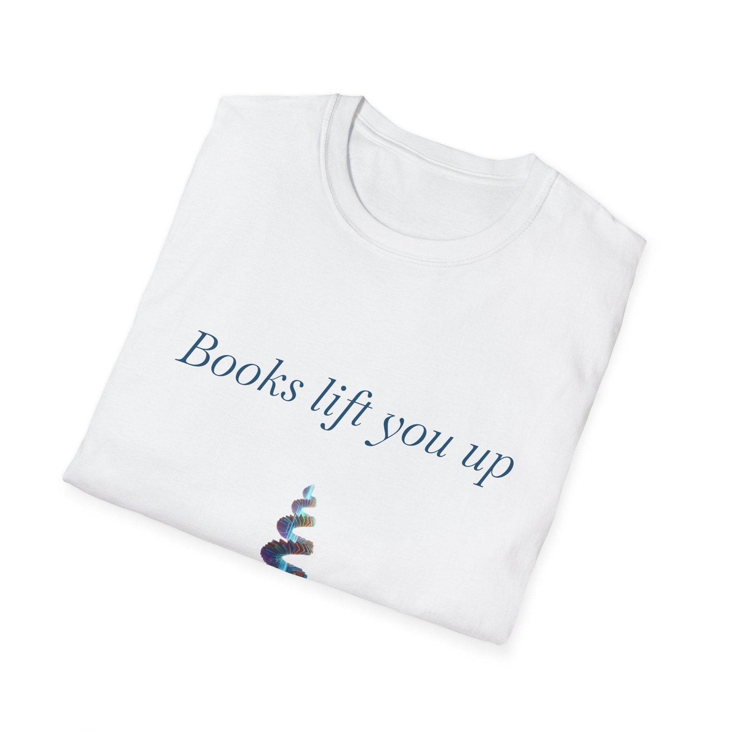 Inspirational Unisex T-Shirt - Books Lift You Up - The Dreamer's Bookshop.