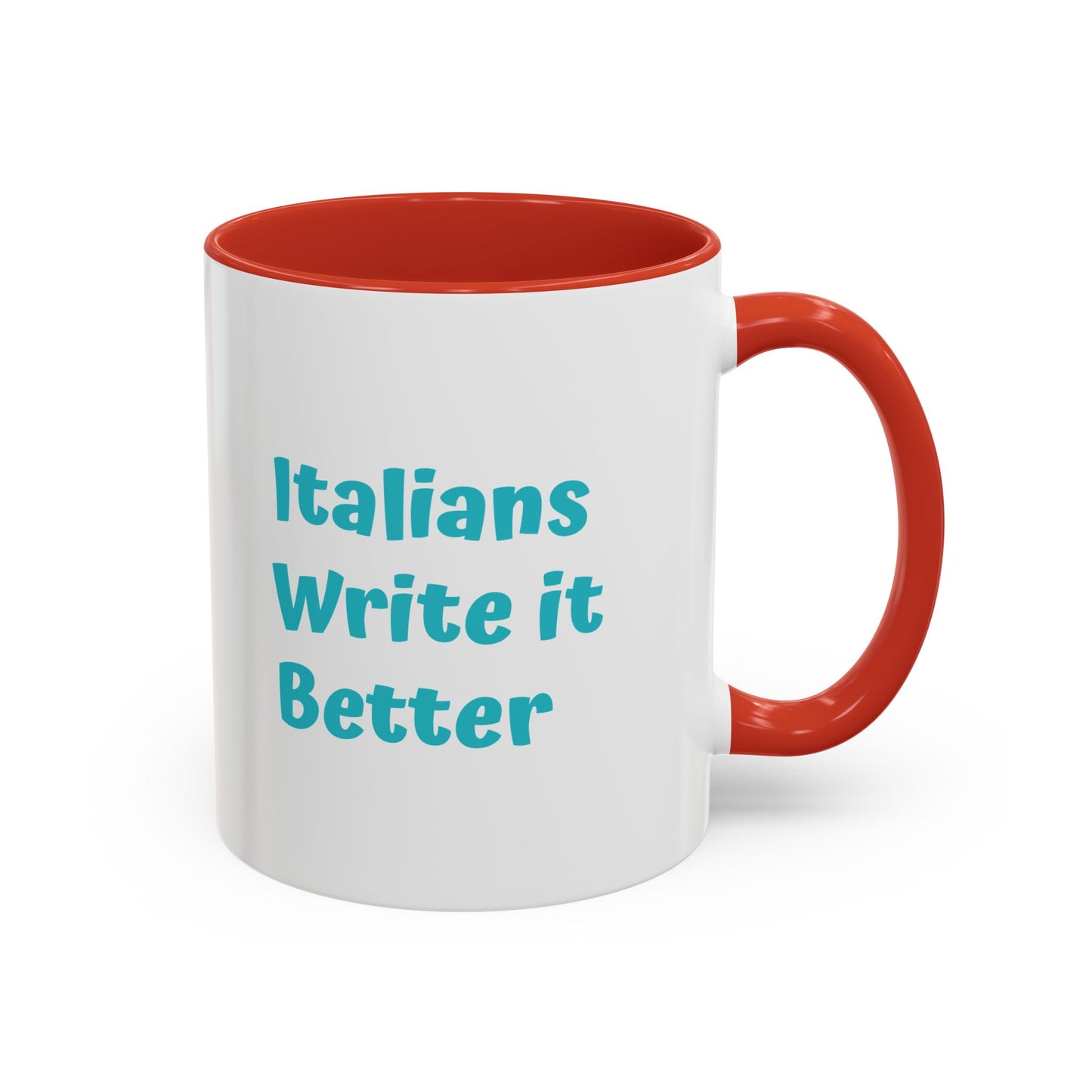 Italians Write it Better Coffee Mug - Gift for Book Lovers