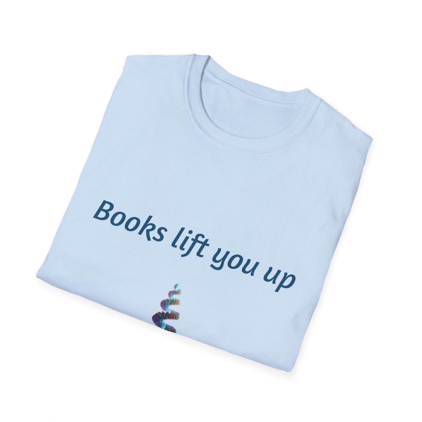 Inspirational Unisex Softstyle T-Shirt - Books Lift You Up - The Dreamer's Bookshop.
