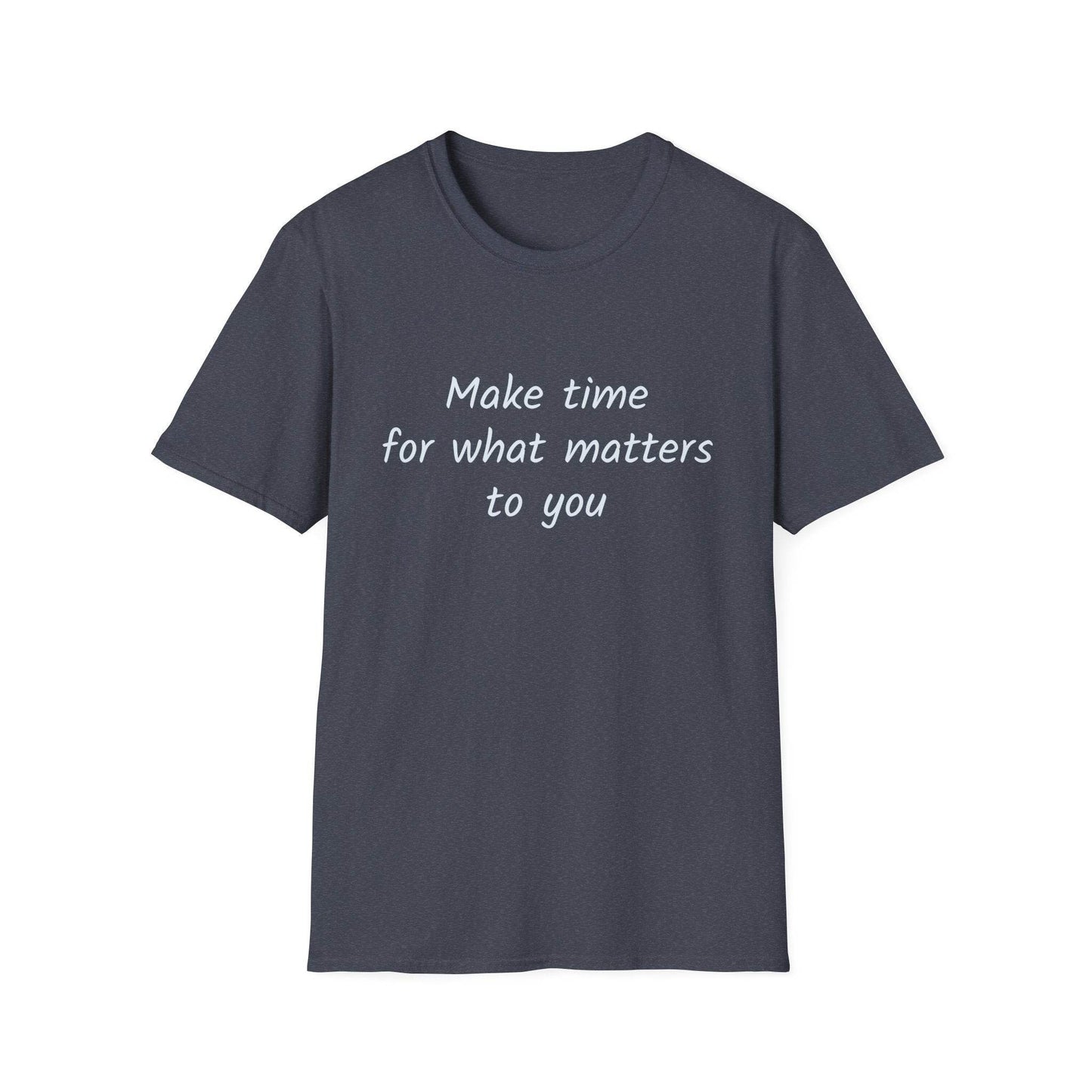 Inspirational Quote Unisex Softstyle T-Shirt - Make Time - The Dreamer's Bookshop.