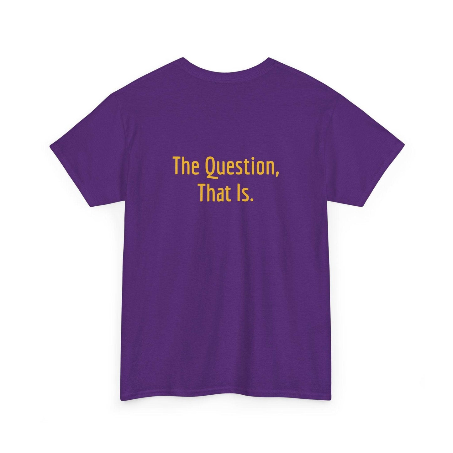 To Ask - Unisex Heavy Cotton Tee - Creative Apparel - The Dreamer's Bookshop.