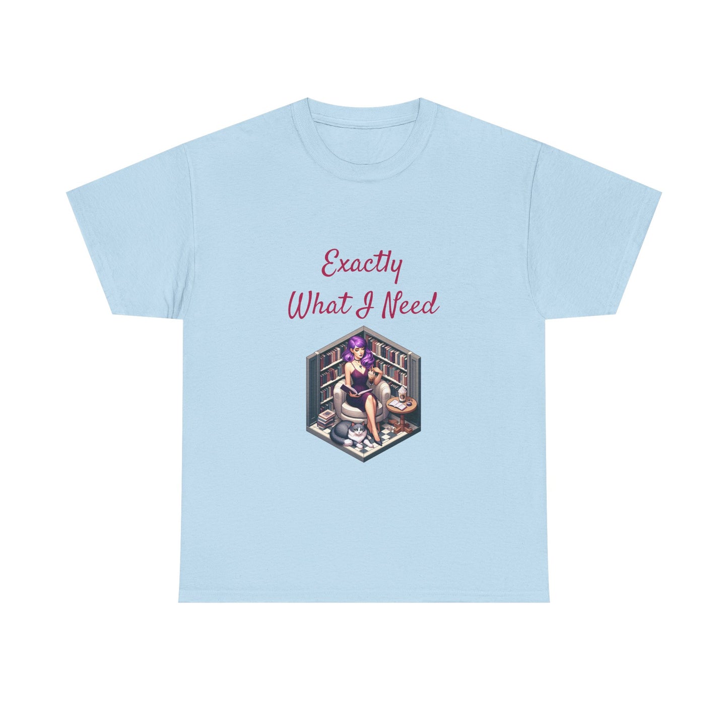 Book Lover's Unisex Heavy Cotton Tee - "What I Need" - The Dreamer's Bookshop.