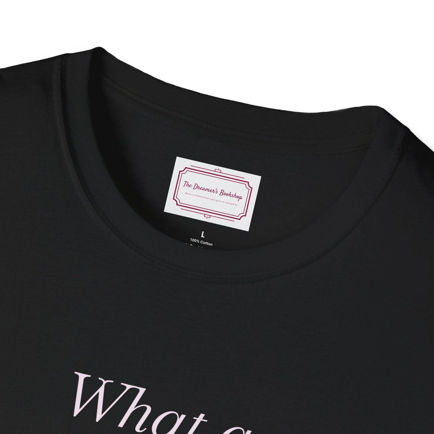 Book Lovers Unisex Softstyle T-Shirt - 'What a Book Girlie Wants' - The Dreamer's Bookshop.