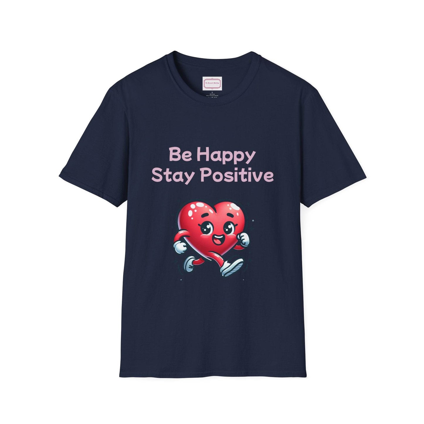 Be Happy Stay Positive T-Shirt - Unisex Softstyle Graphic Tee - The Dreamer's Bookshop.