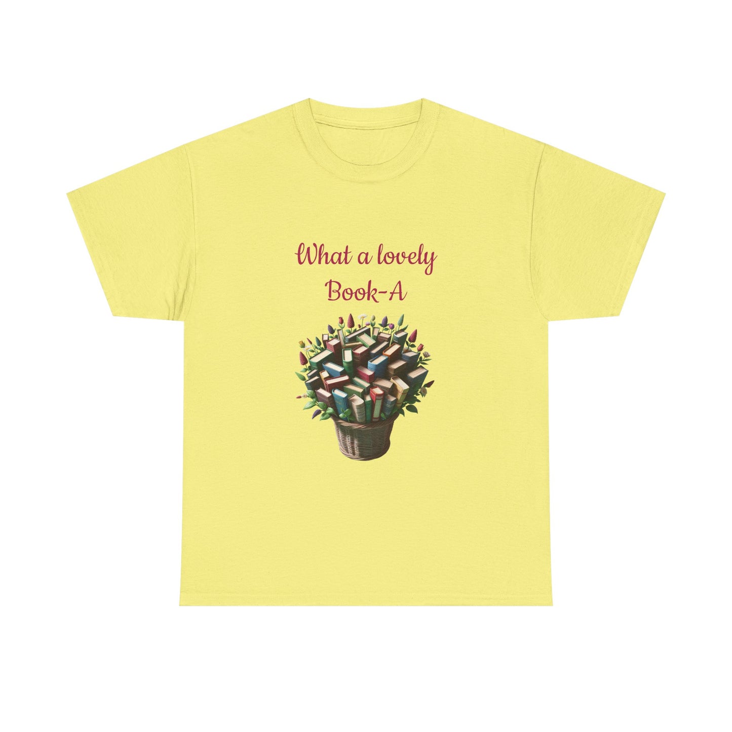 Book Lover's Unisex Heavy Cotton Tee - "What a Lovely Book-A" - The Dreamer's Bookshop.