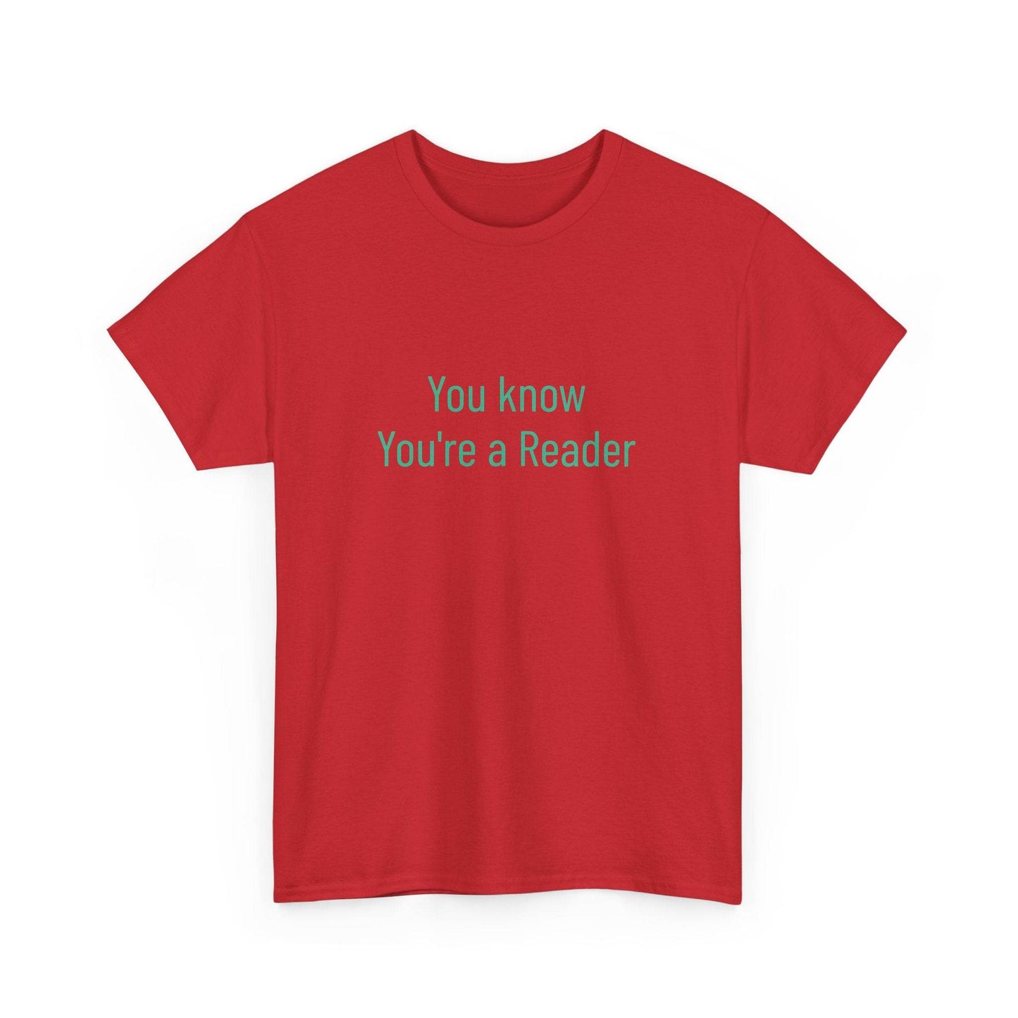 You Know - Unisex Heavy Cotton Tee - Creative Apparel - The Dreamer's Bookshop.