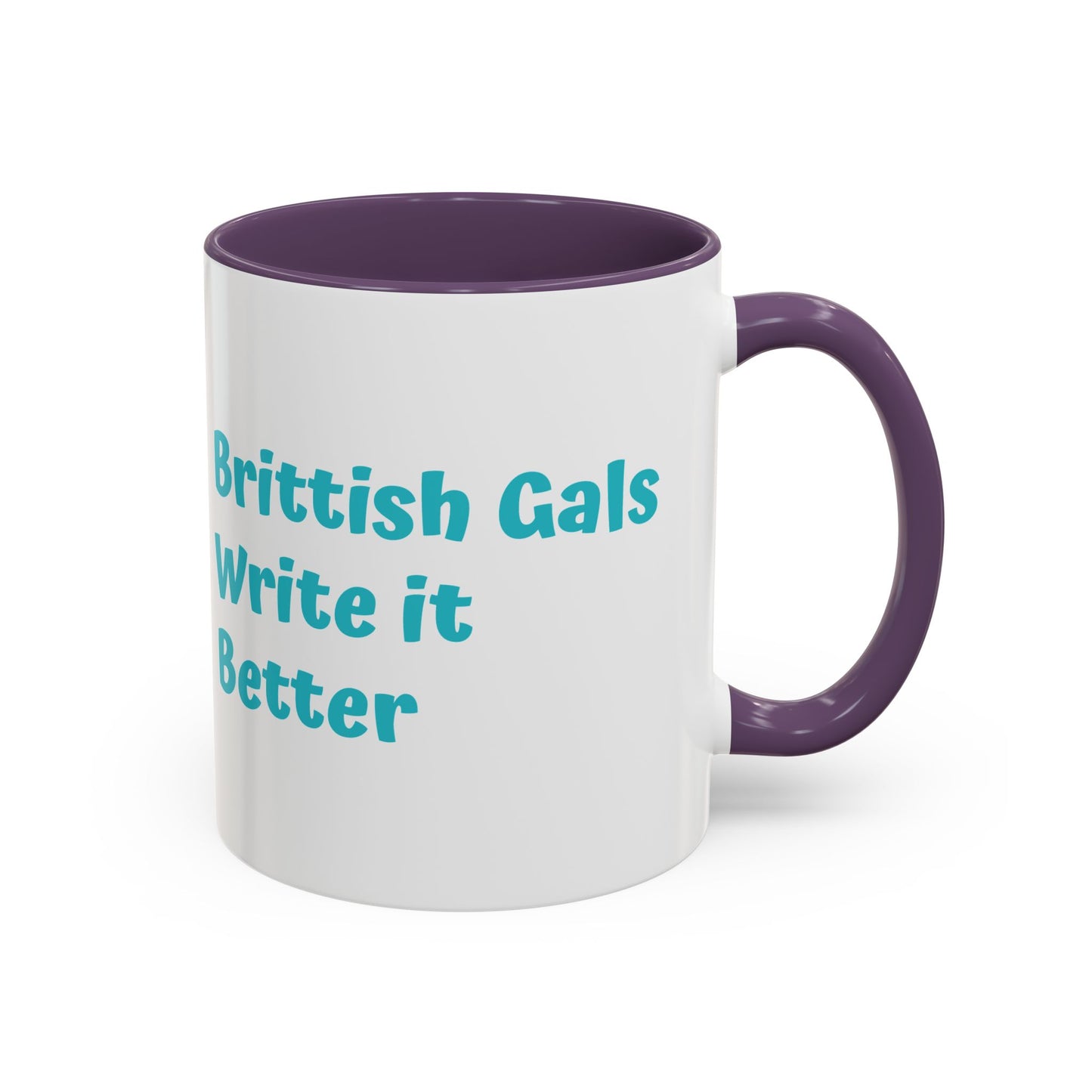 Brittish Gals Write it Better Mug - Gift for Book Lovers