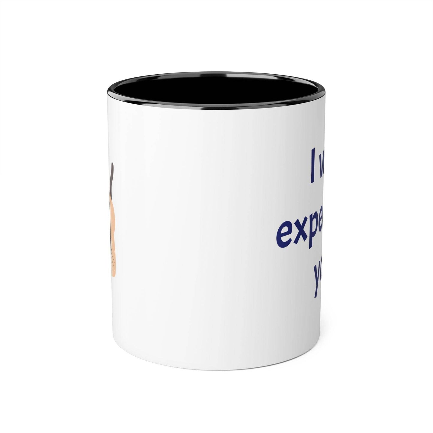 I was expecting You Accent Mug - 11oz Cup for Coffee Lovers - The Dreamer's Bookshop.