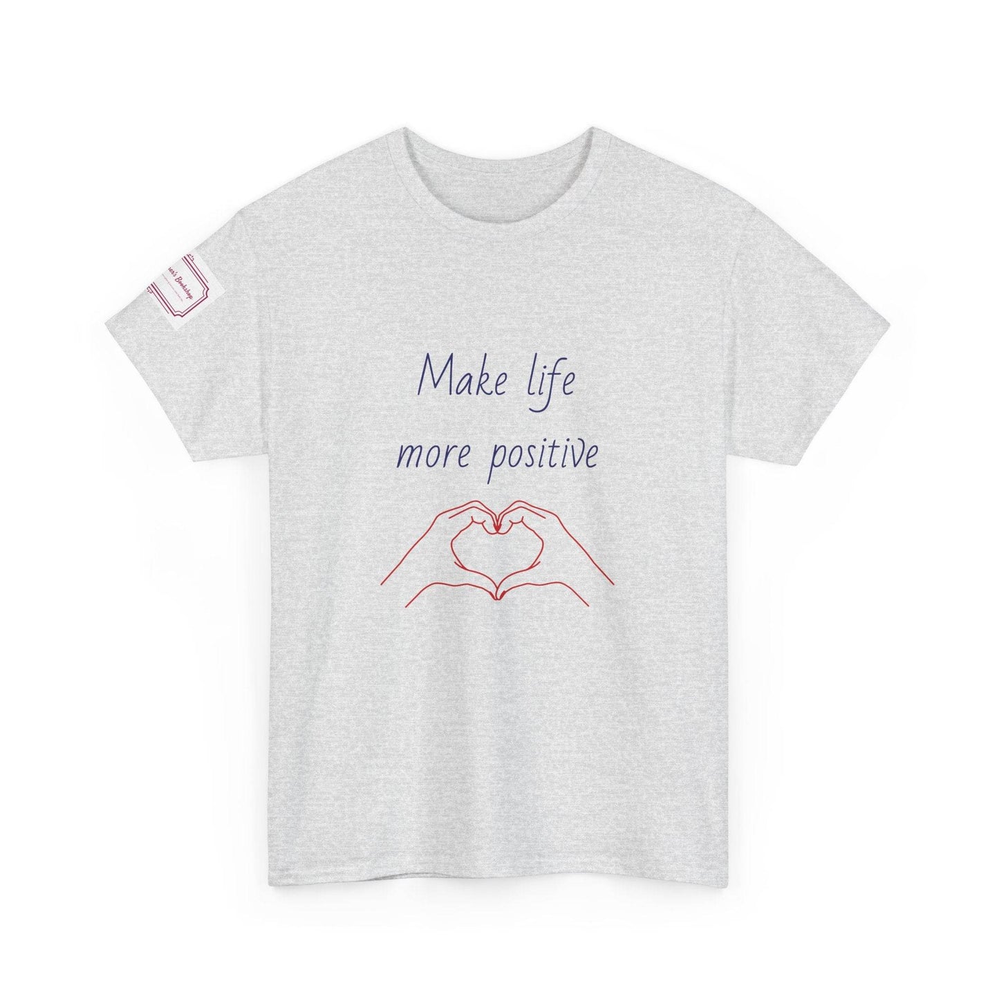 Make Life More Positive Unisex Heavy Cotton Tee - The Dreamer's Bookshop.
