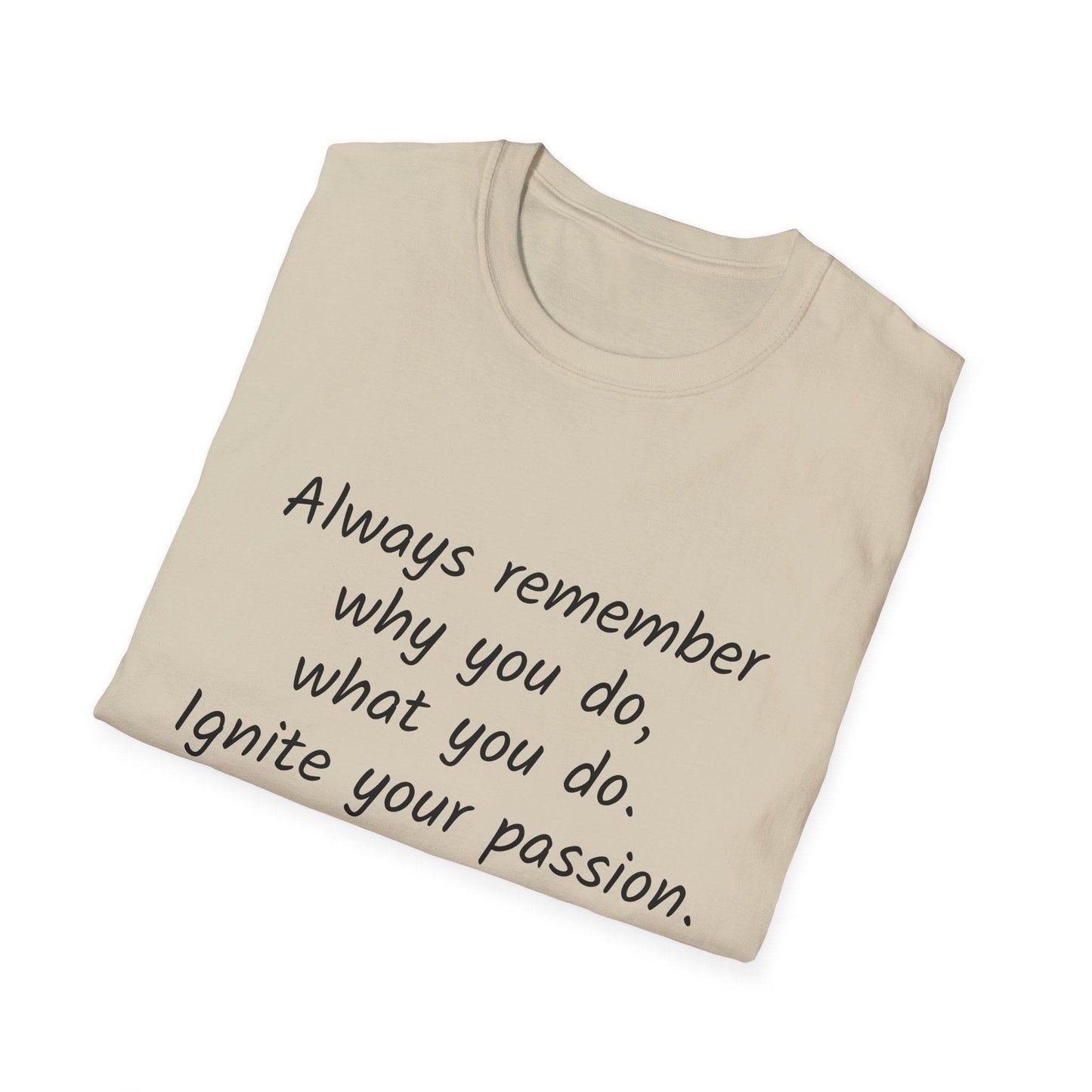 Inspirational Quote Unisex Softstyle T-Shirt - Ignite Your Passion - The Dreamer's Bookshop.