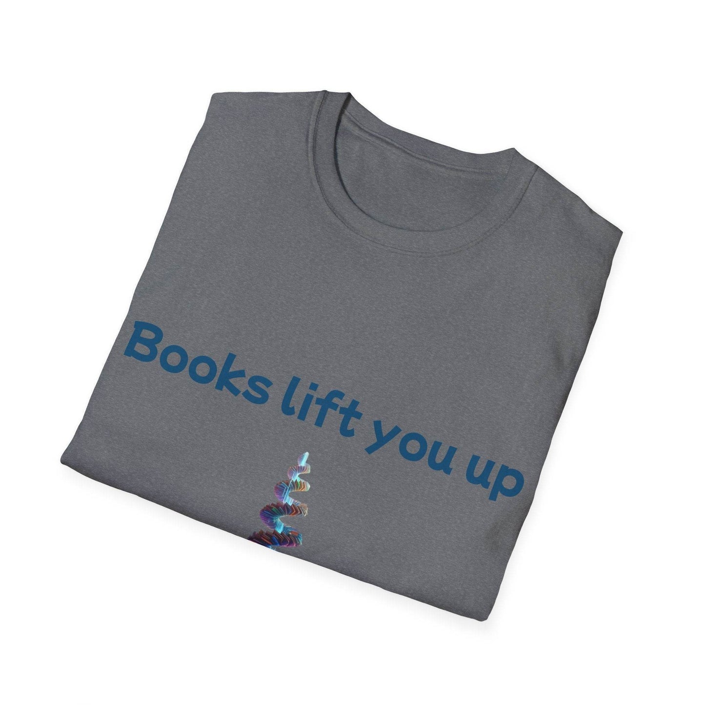Inspirational Unisex Softstyle T-Shirt - Books Lift You Up - The Dreamer's Bookshop.