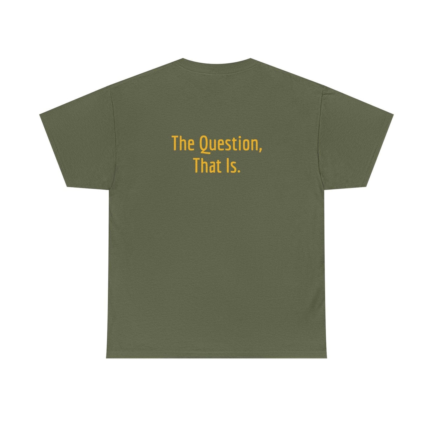 To Ask - Unisex Heavy Cotton Tee - Creative Apparel - The Dreamer's Bookshop.