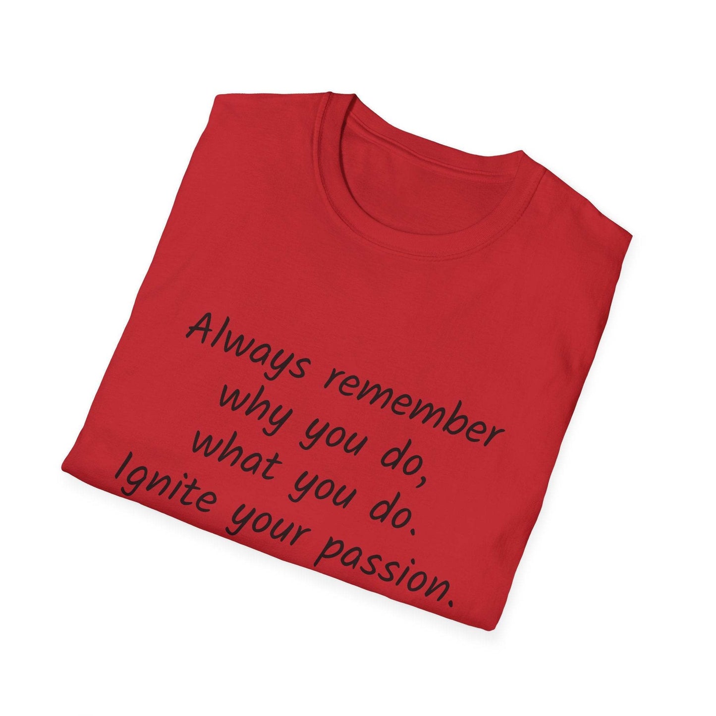 Inspirational Quote Unisex Softstyle T-Shirt - Ignite Your Passion - The Dreamer's Bookshop.
