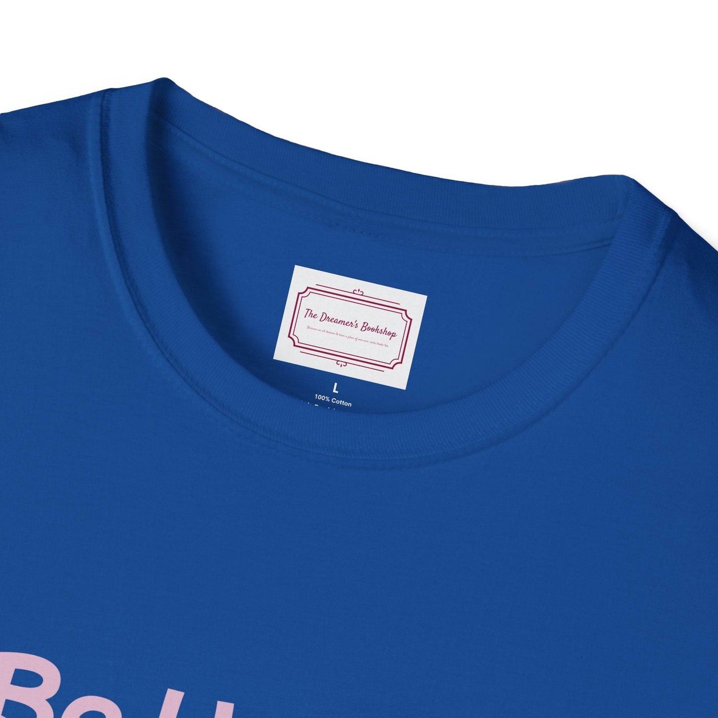 Be Happy Stay Positive T-Shirt - Unisex Softstyle Graphic Tee - The Dreamer's Bookshop.