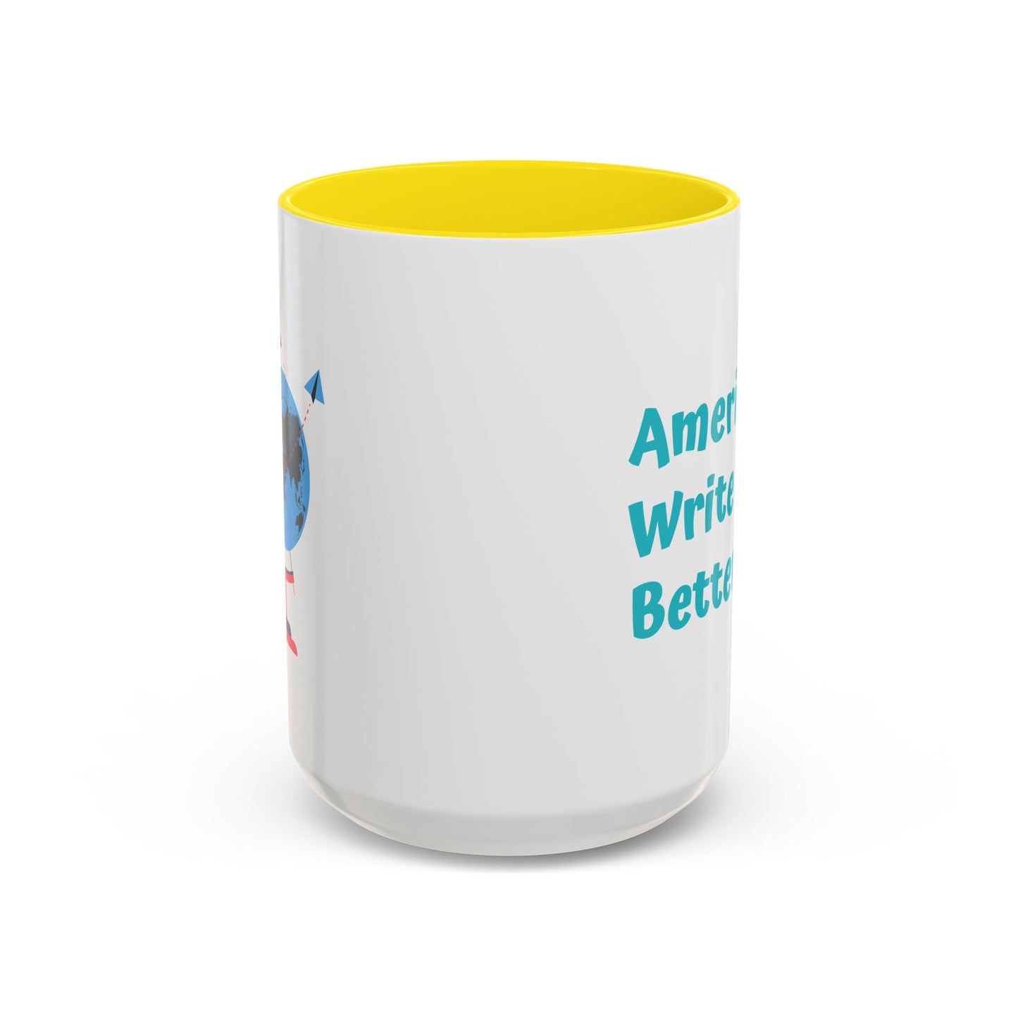 Americans Write it Better Coffee Mug - 11oz & 15oz