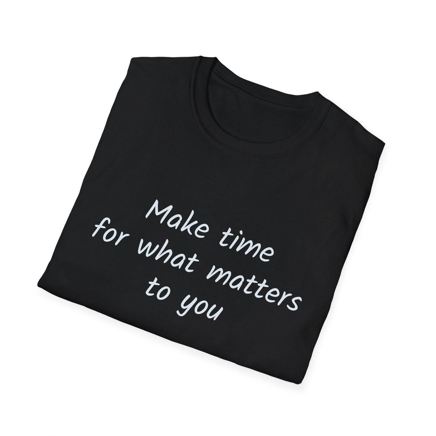 Inspirational Quote Unisex Softstyle T-Shirt - Make Time - The Dreamer's Bookshop.