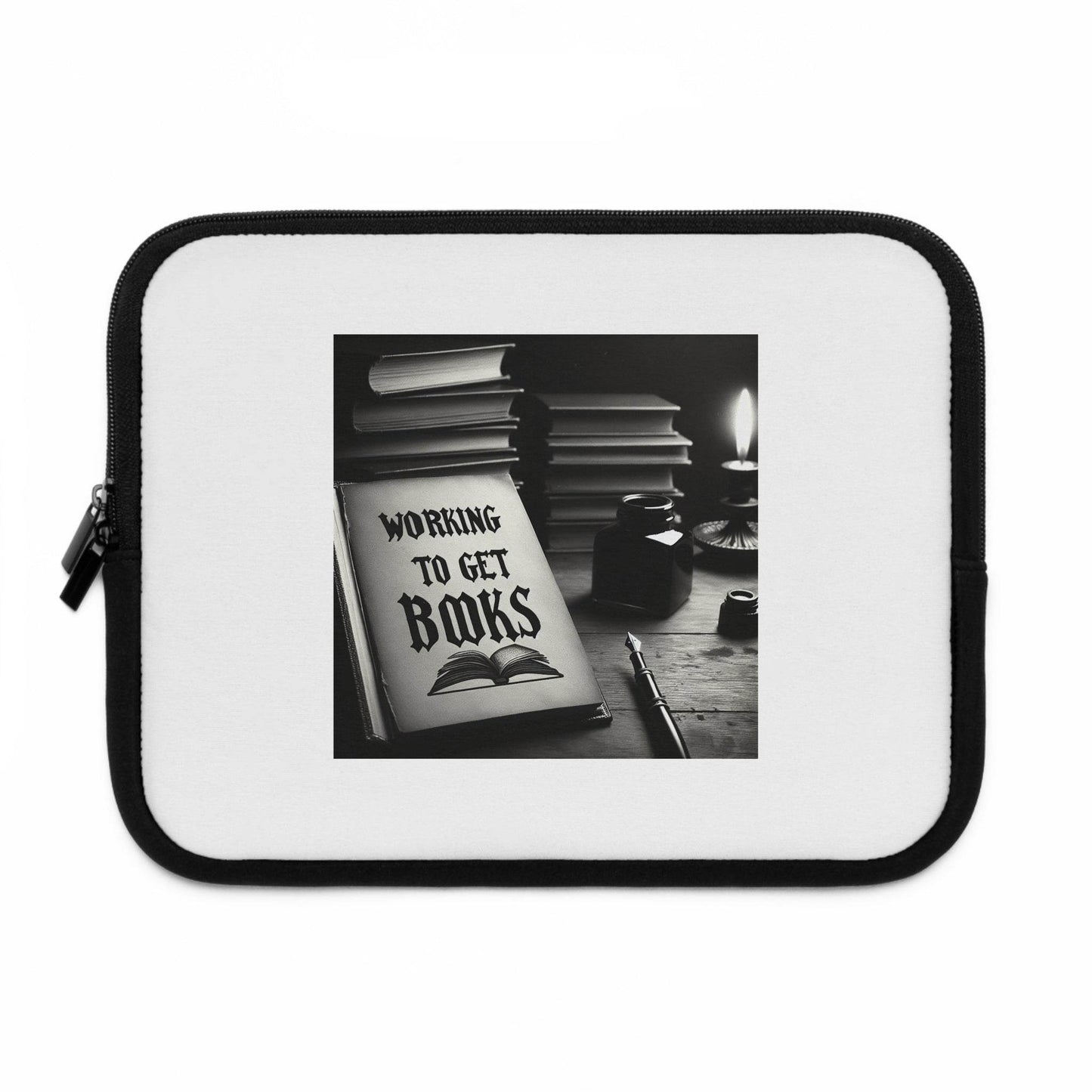 Working to Get Books Laptop Sleeve - Perfect for Book Lovers and Students - The Dreamer's Bookshop.