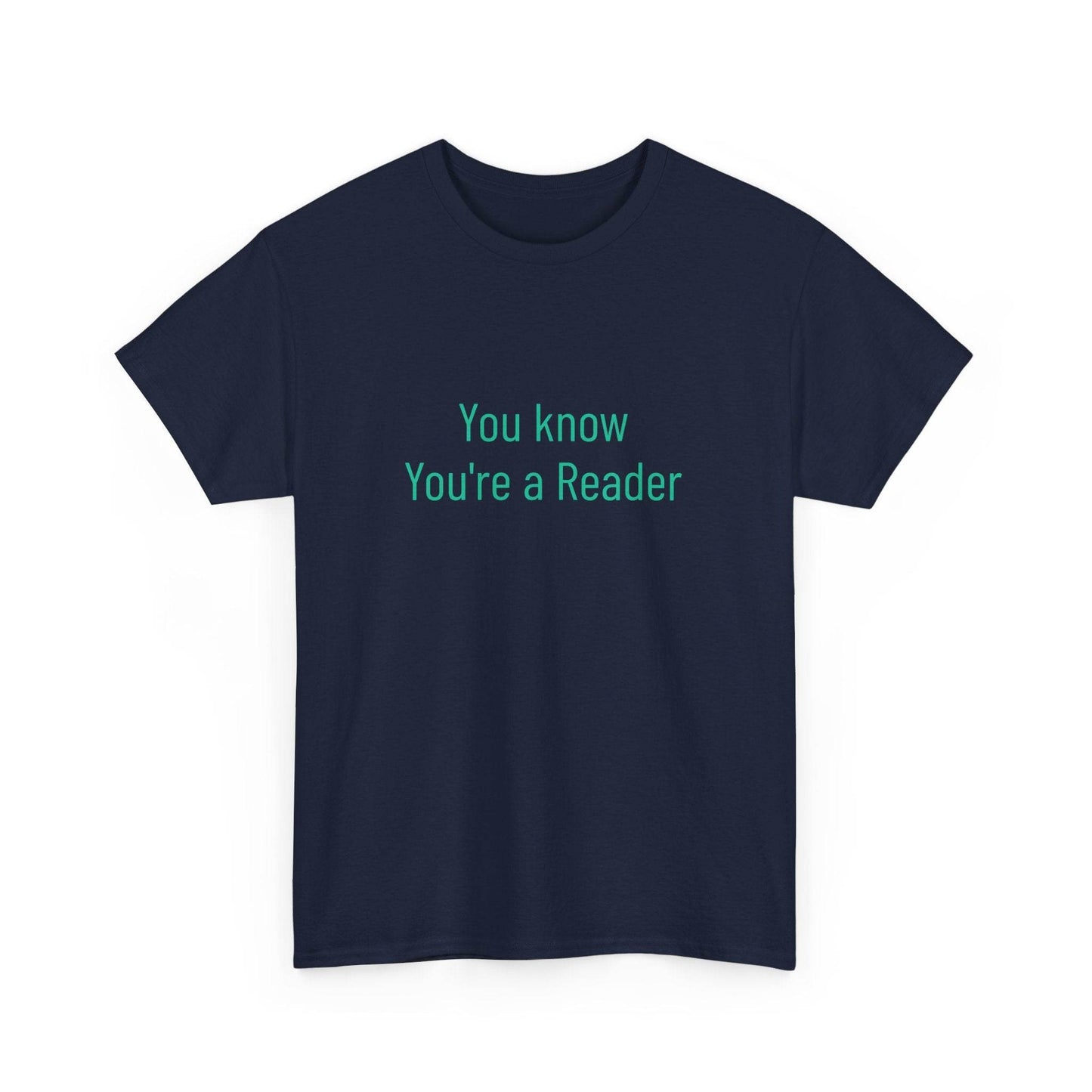 You Know - Unisex Heavy Cotton Tee - Creative Apparel - The Dreamer's Bookshop.