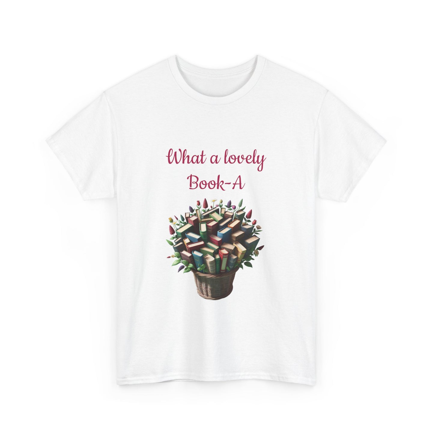 Book Lover's Unisex Heavy Cotton Tee - "What a Lovely Book-A" - The Dreamer's Bookshop.