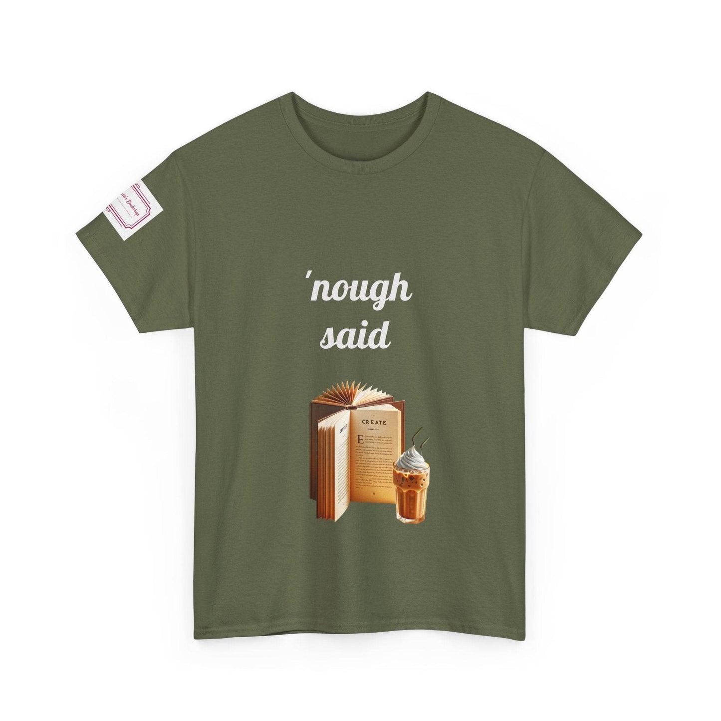 Cozy Book Lover Tee - 'Nough Said Unisex Heavy Cotton T-Shirt - The Dreamer's Bookshop.