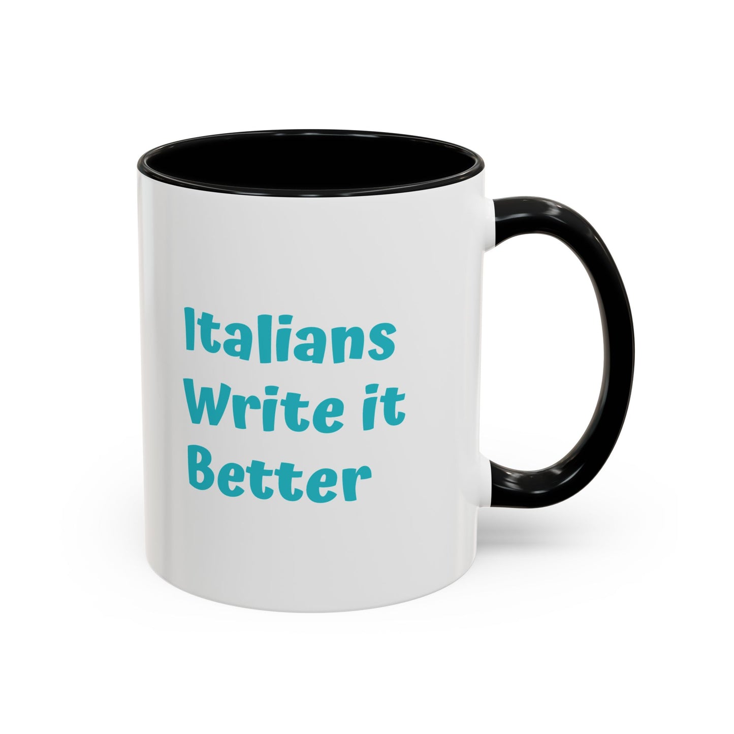Italians Write it Better Coffee Mug - Gift for Book Lovers