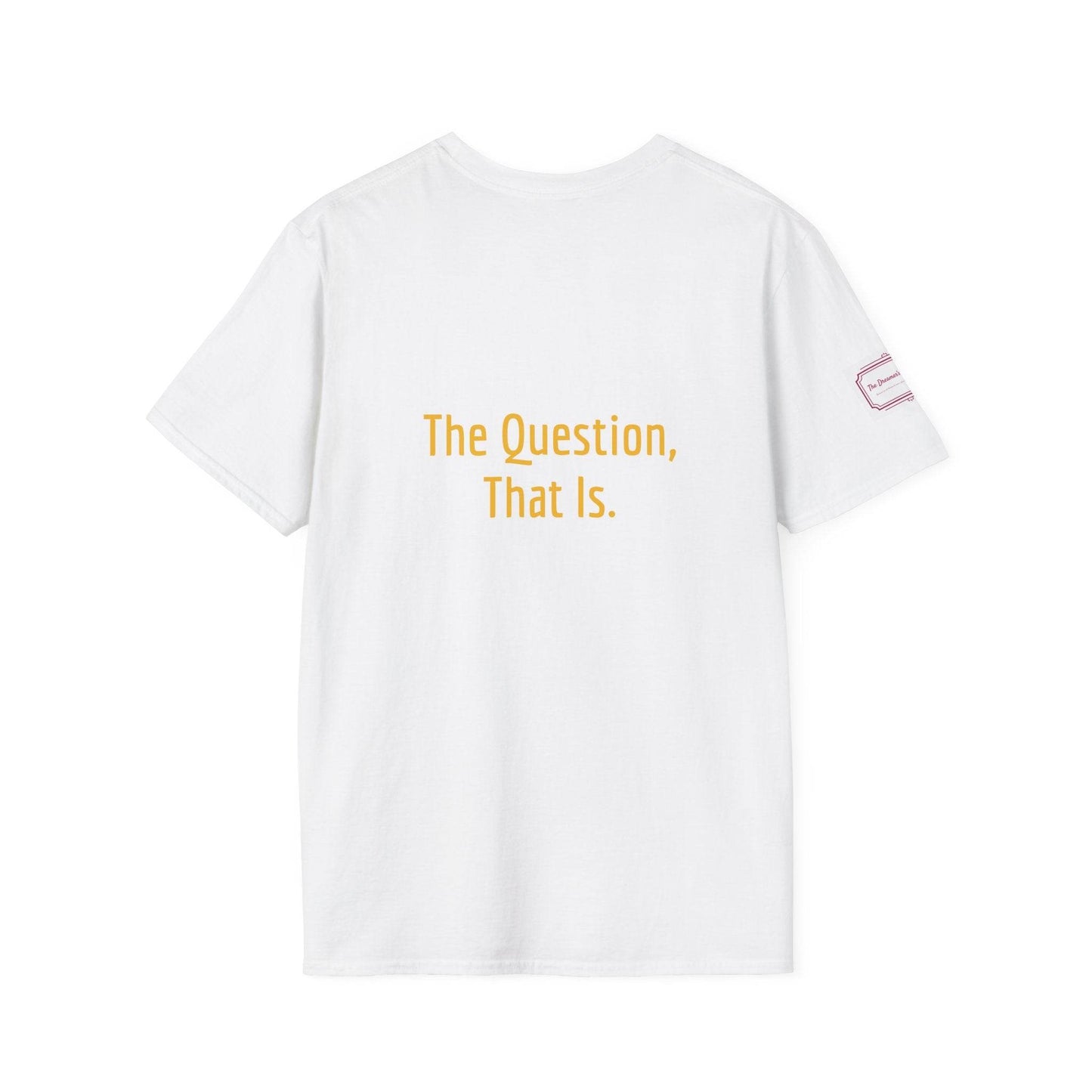 Inspirational Unisex Softstyle T-Shirt - 'To Ask' Philosophical Design - The Dreamer's Bookshop.