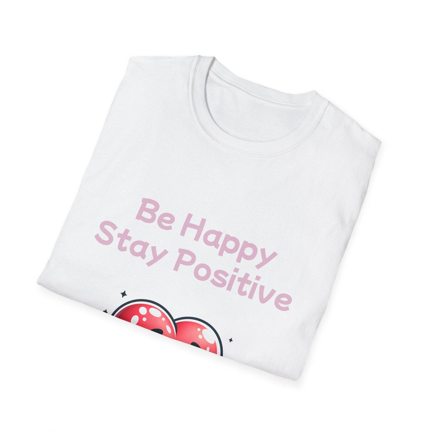 Be Happy Stay Positive Unisex Softstyle T-Shirt - Cheerful Graphic Tee for Everyday Wear - The Dreamer's Bookshop.