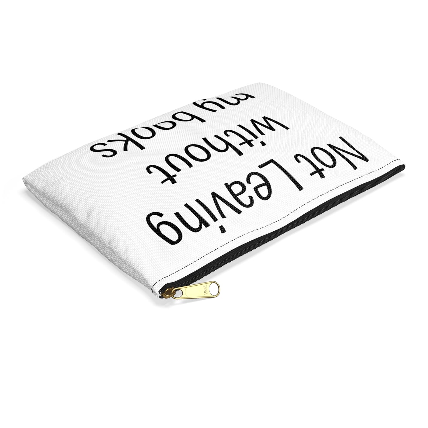 Book Lover's Accessory Pouch - "Not Leaving Without My Books" - Perfect Gift for Students & Readers - The Dreamer's Bookshop.