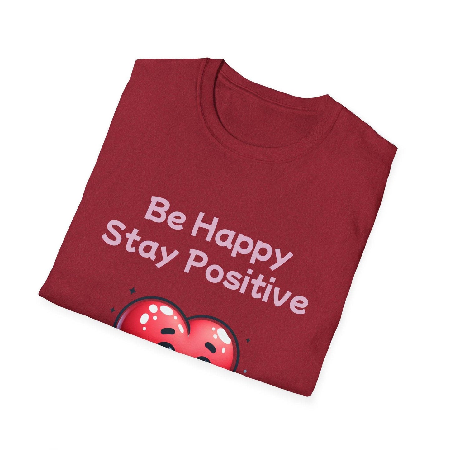 Be Happy Stay Positive Unisex Softstyle T-Shirt - Cheerful Heart Design - The Dreamer's Bookshop.
