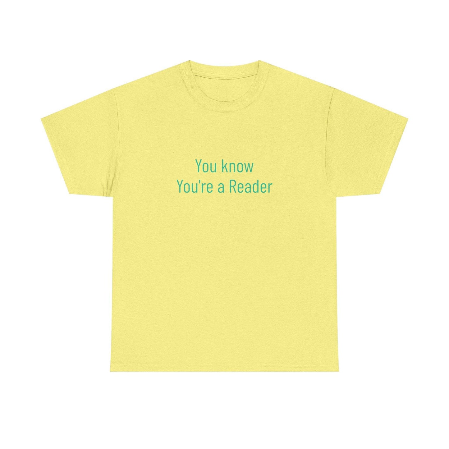 You Know - Unisex Heavy Cotton Tee - Creative Apparel - The Dreamer's Bookshop.