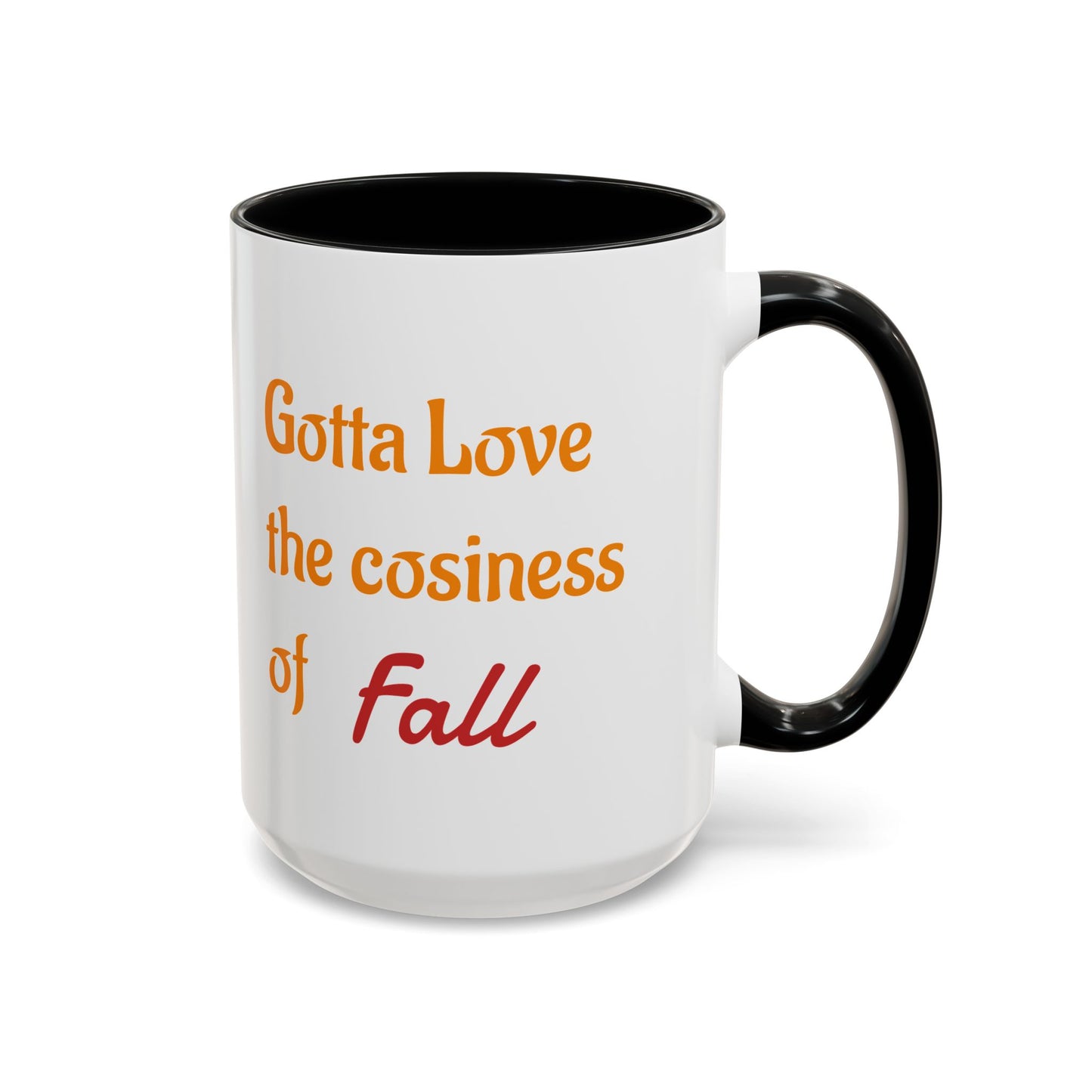 The Cosiness of Fall - Coffee Mug - 11oz & 15oz