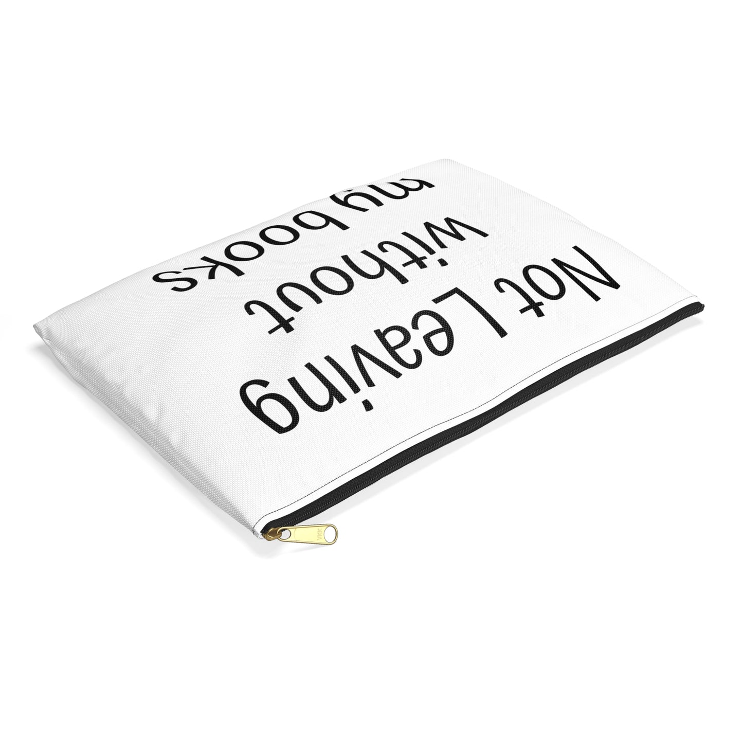 Book Lover's Accessory Pouch - "Not Leaving Without My Books" - Perfect Gift for Students & Readers - The Dreamer's Bookshop.
