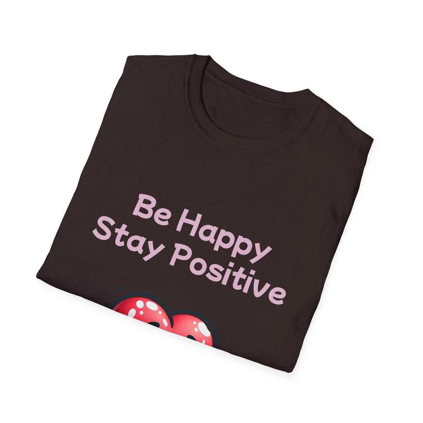 Be Happy Stay Positive Unisex Softstyle T-Shirt - Cheerful Graphic Tee for Everyday Wear - The Dreamer's Bookshop.