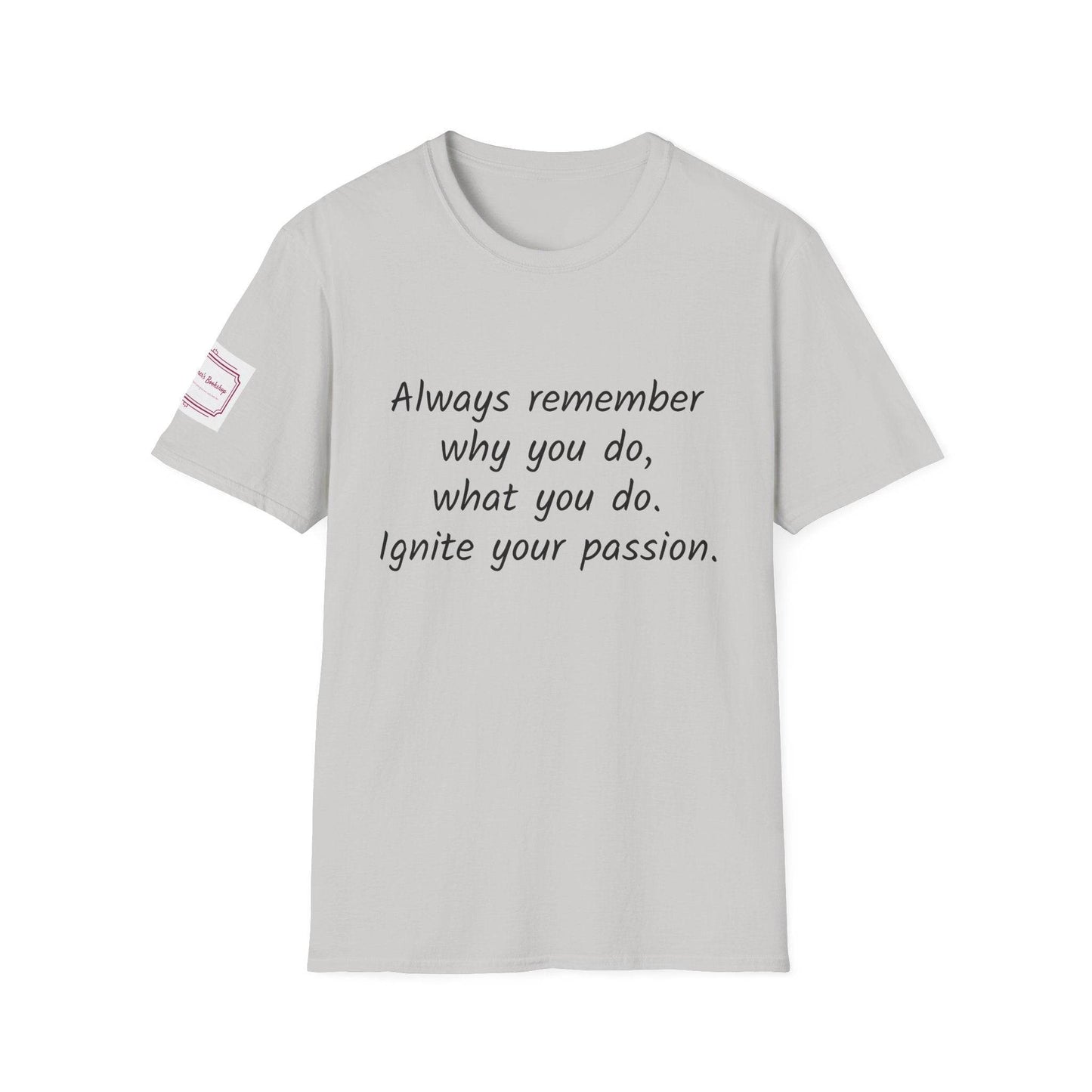Motivational Unisex Softstyle T-Shirt - Ignite Your Passion - The Dreamer's Bookshop.