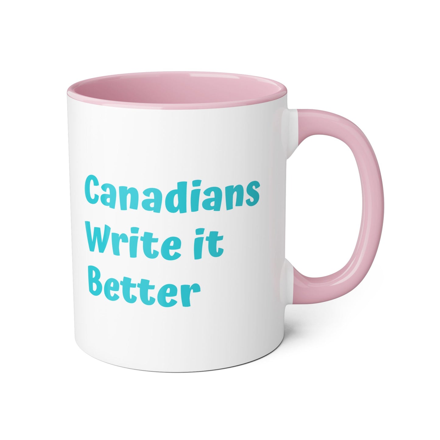 Canadians Write it Better Mug - 11oz Cup for Booklovers
