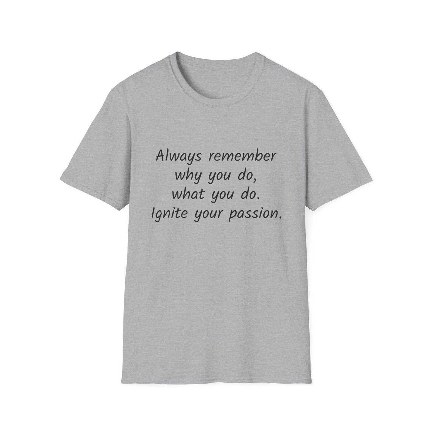 Inspirational Quote Unisex Softstyle T-Shirt - Ignite Your Passion - The Dreamer's Bookshop.