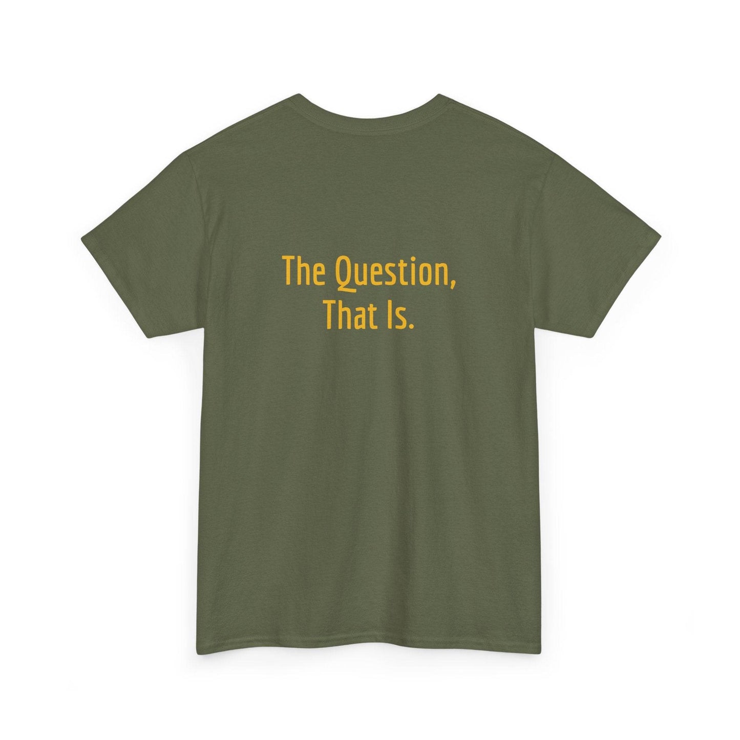 To Ask - Unisex Heavy Cotton Tee - Creative Apparel - The Dreamer's Bookshop.