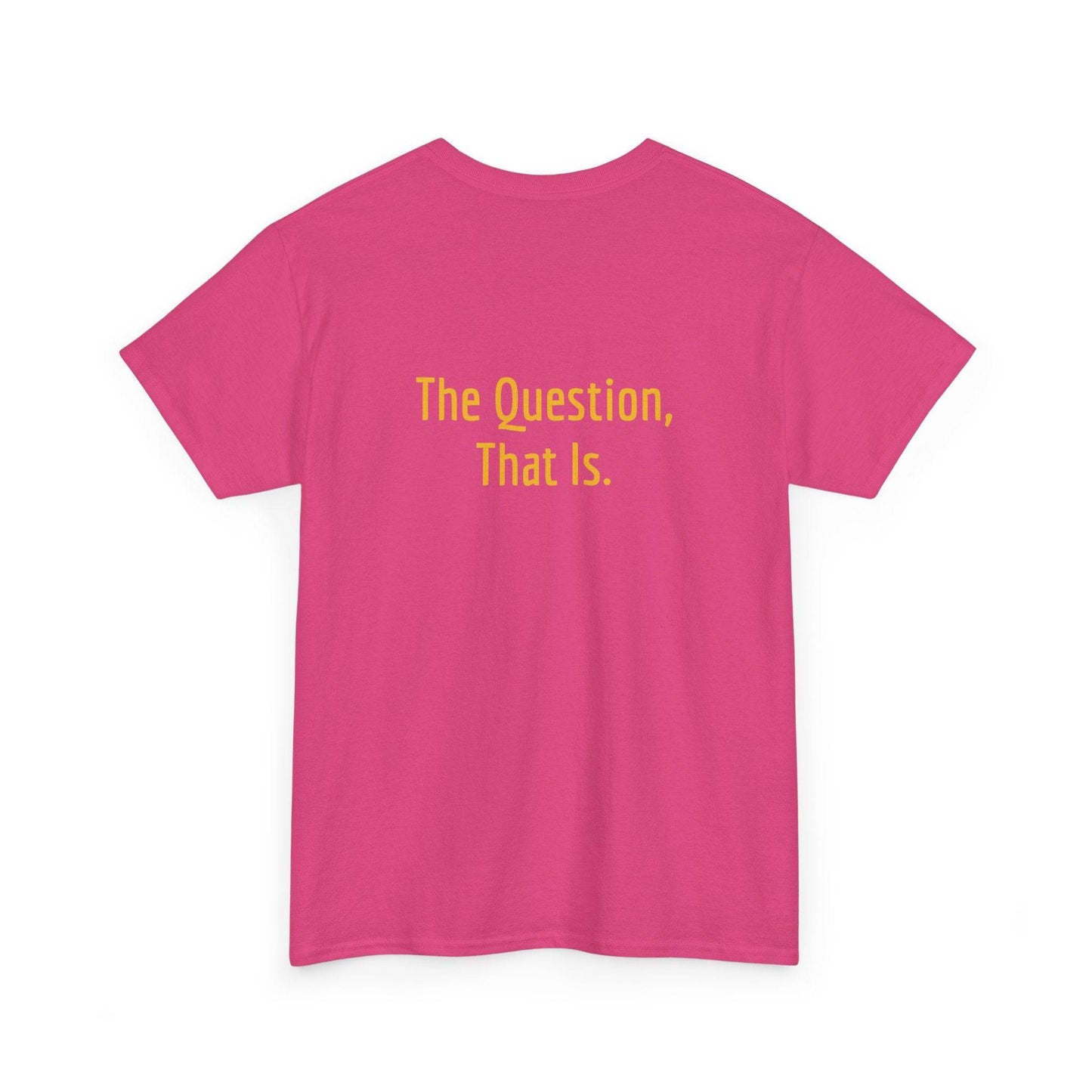 To Ask - Unisex Heavy Cotton Tee - Creative Apparel - The Dreamer's Bookshop.