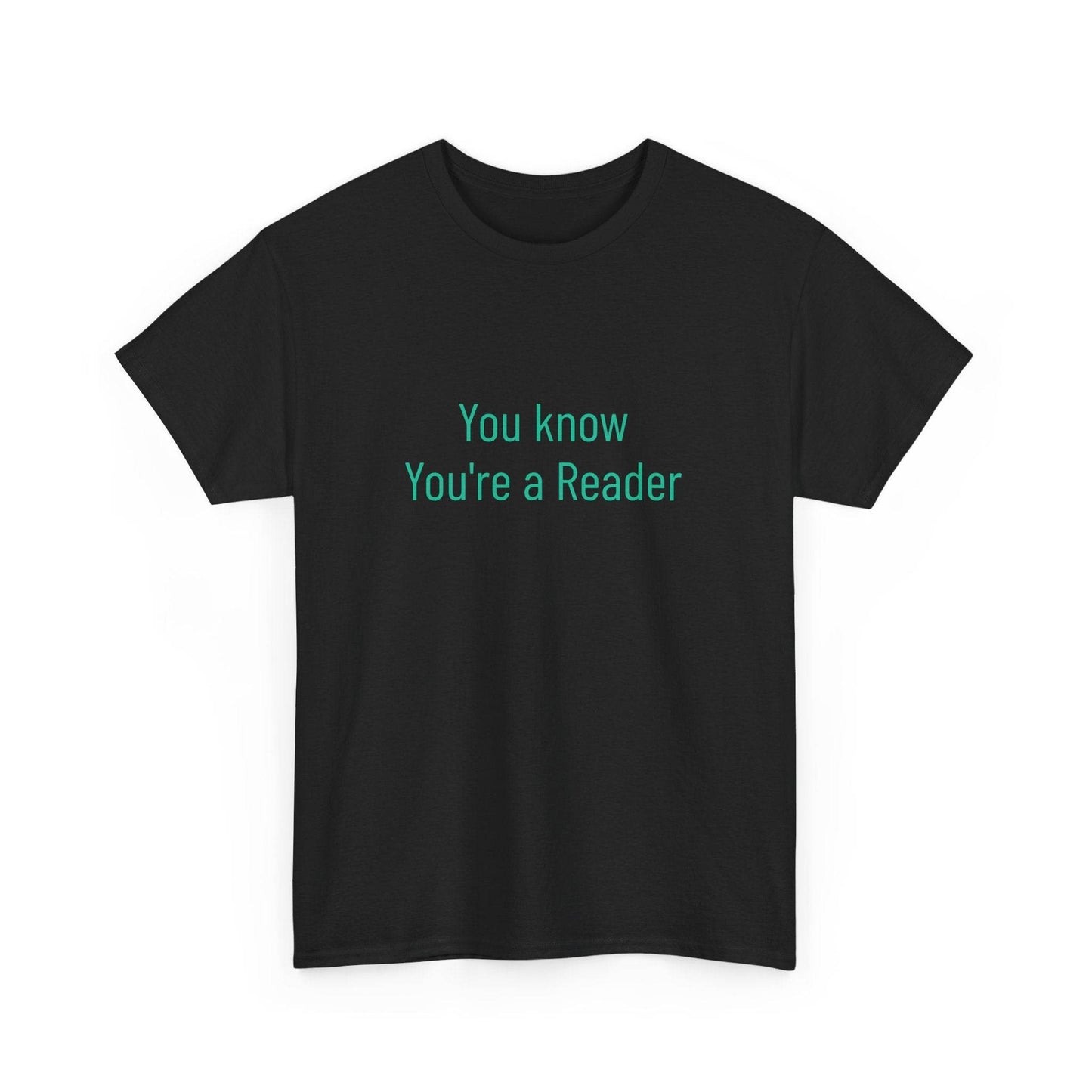 You Know - Unisex Heavy Cotton Tee - Creative Apparel - The Dreamer's Bookshop.