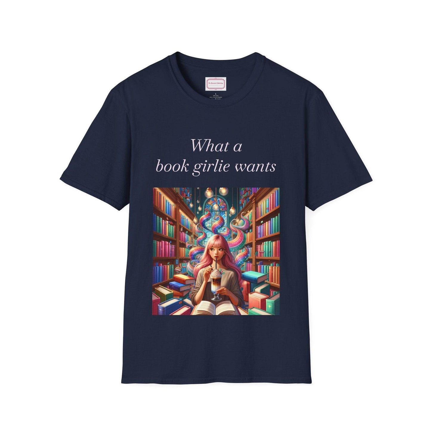 Book Lovers Unisex Softstyle T-Shirt - 'What a Book Girlie Wants' - The Dreamer's Bookshop.
