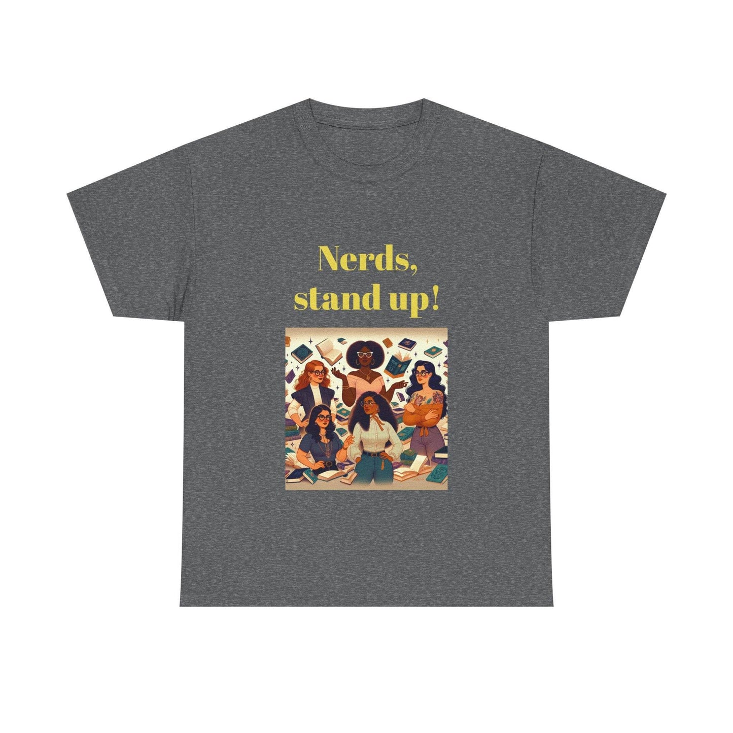 Nerds Stand Up - Unisex Heavy Cotton Tee - Book Lovers - The Dreamer's Bookshop.