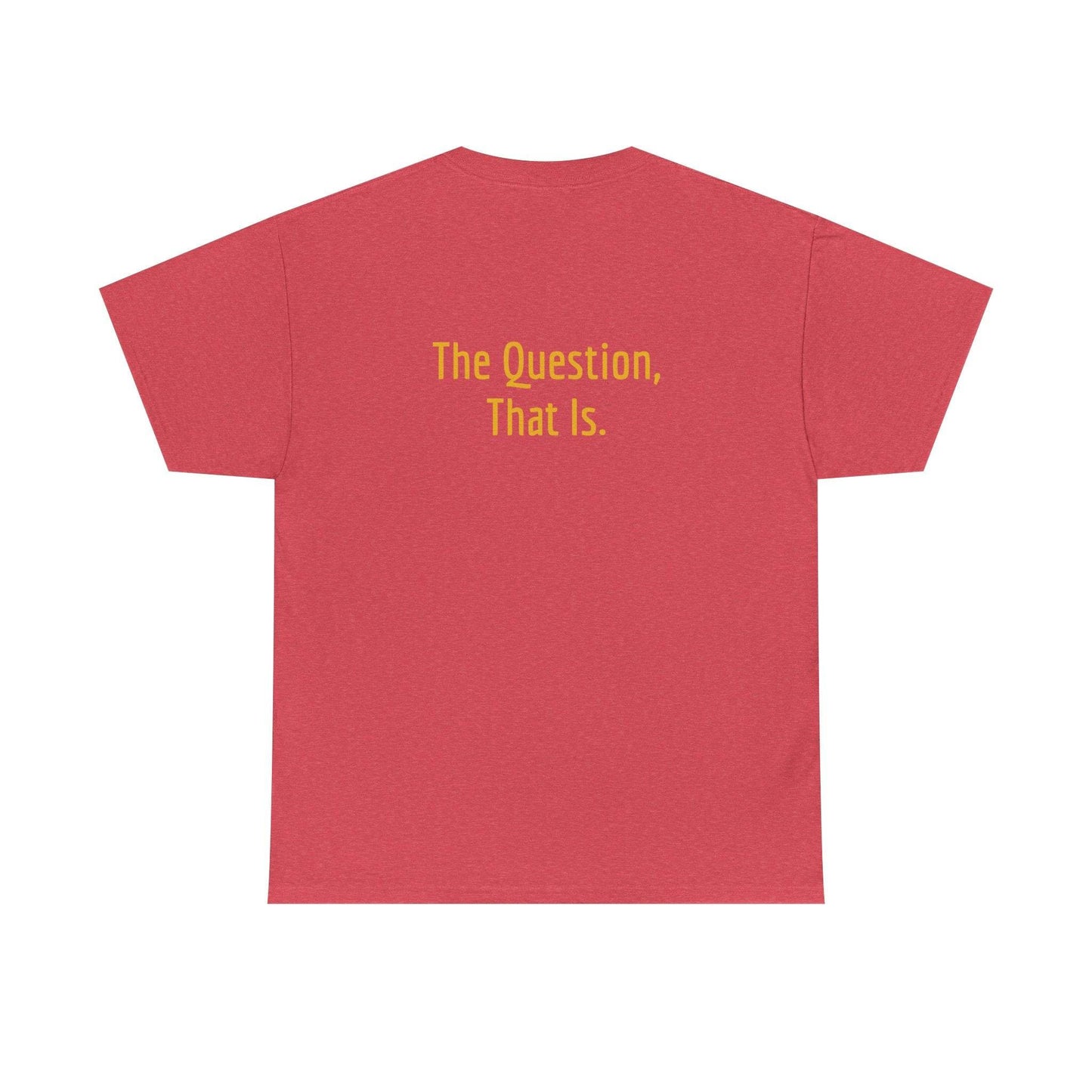 To Ask - Unisex Heavy Cotton Tee - Creative Apparel - The Dreamer's Bookshop.