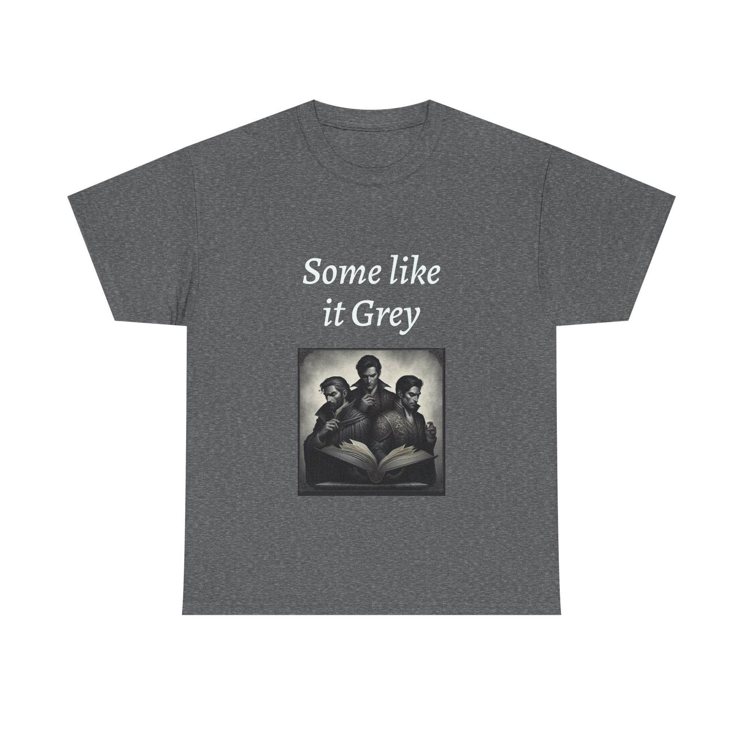 Like it Grey - Unisex Heavy Cotton Tee - Dark Romance - The Dreamer's Bookshop.