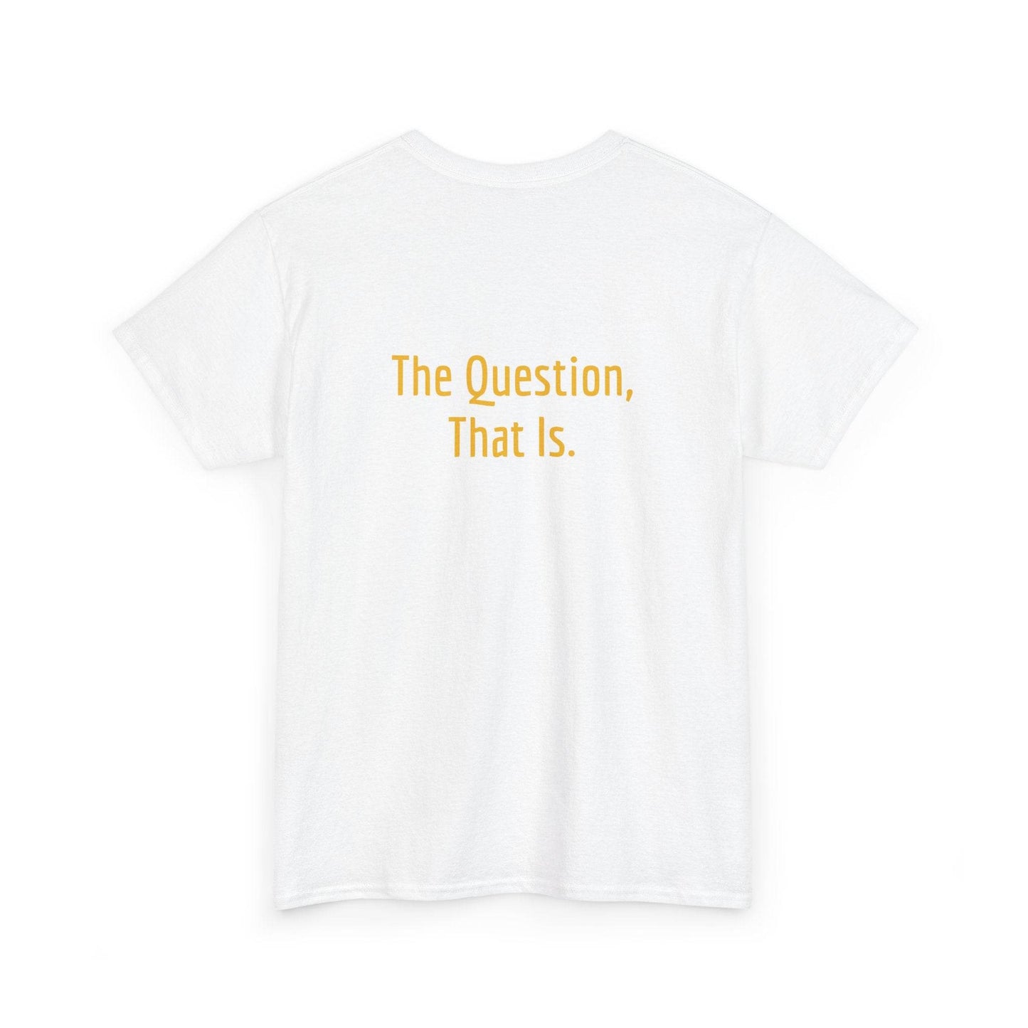 To Ask - Unisex Heavy Cotton Tee - Creative Apparel - The Dreamer's Bookshop.