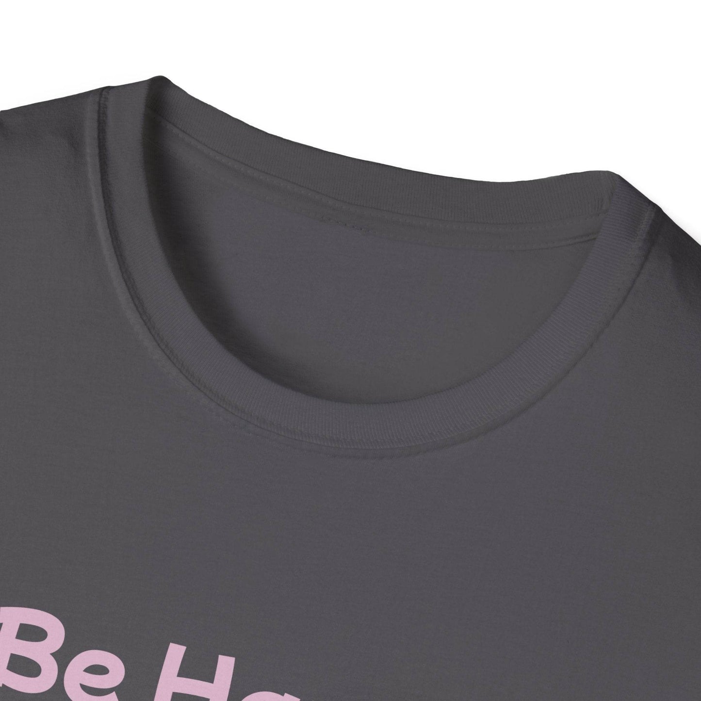 Be Happy Stay Positive Unisex Softstyle T-Shirt - Cheerful Heart Design - The Dreamer's Bookshop.