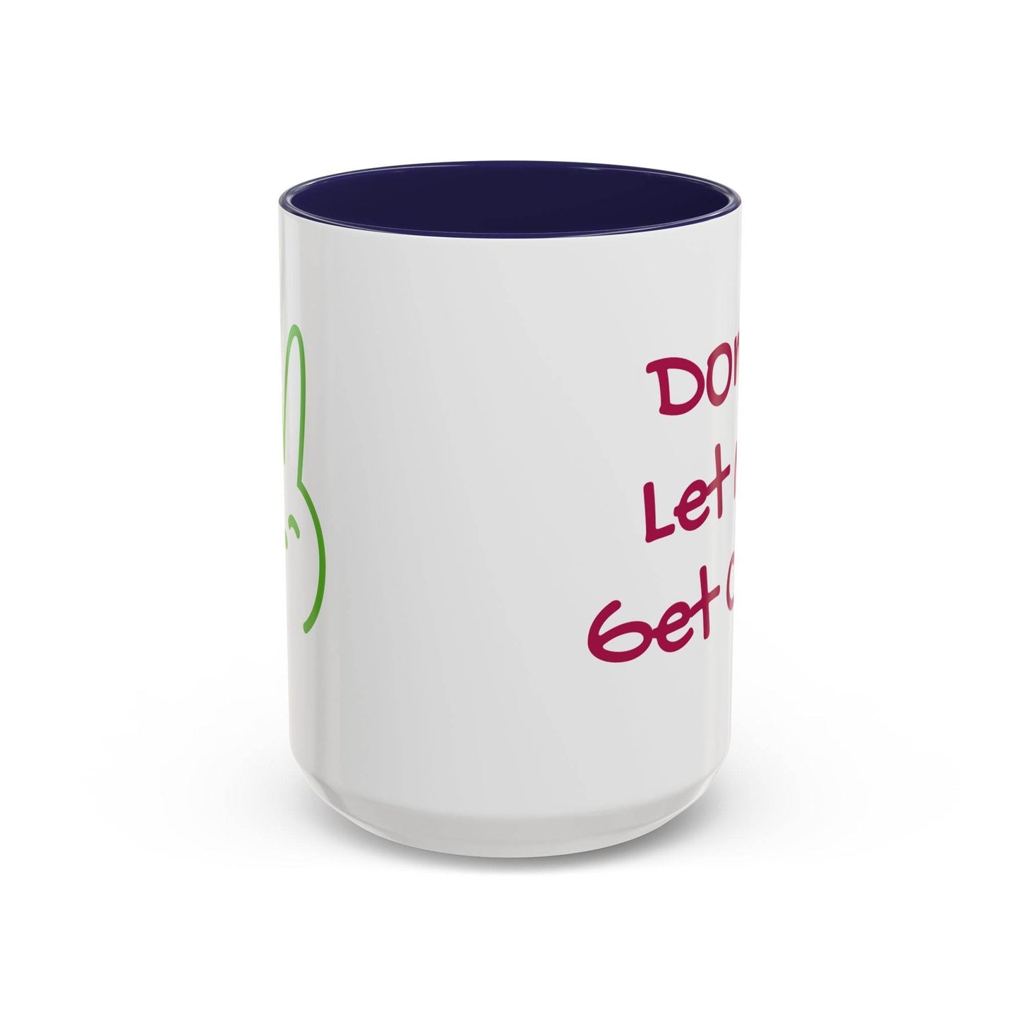 Don't Let Me Get Cold Accent Coffee Mug - Perfect Gift for Coffee Lovers - The Dreamer's Bookshop.