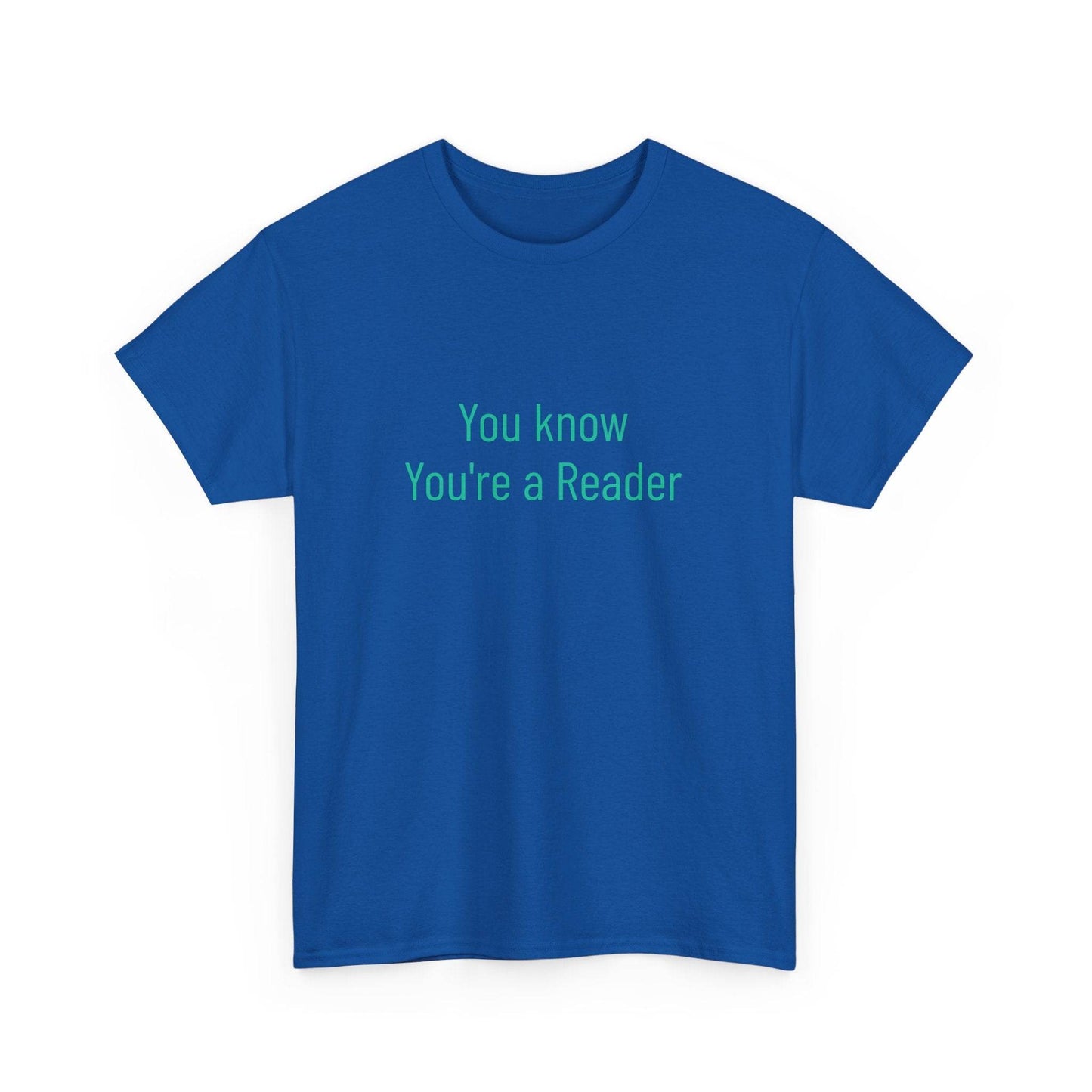 You Know - Unisex Heavy Cotton Tee - Creative Apparel - The Dreamer's Bookshop.
