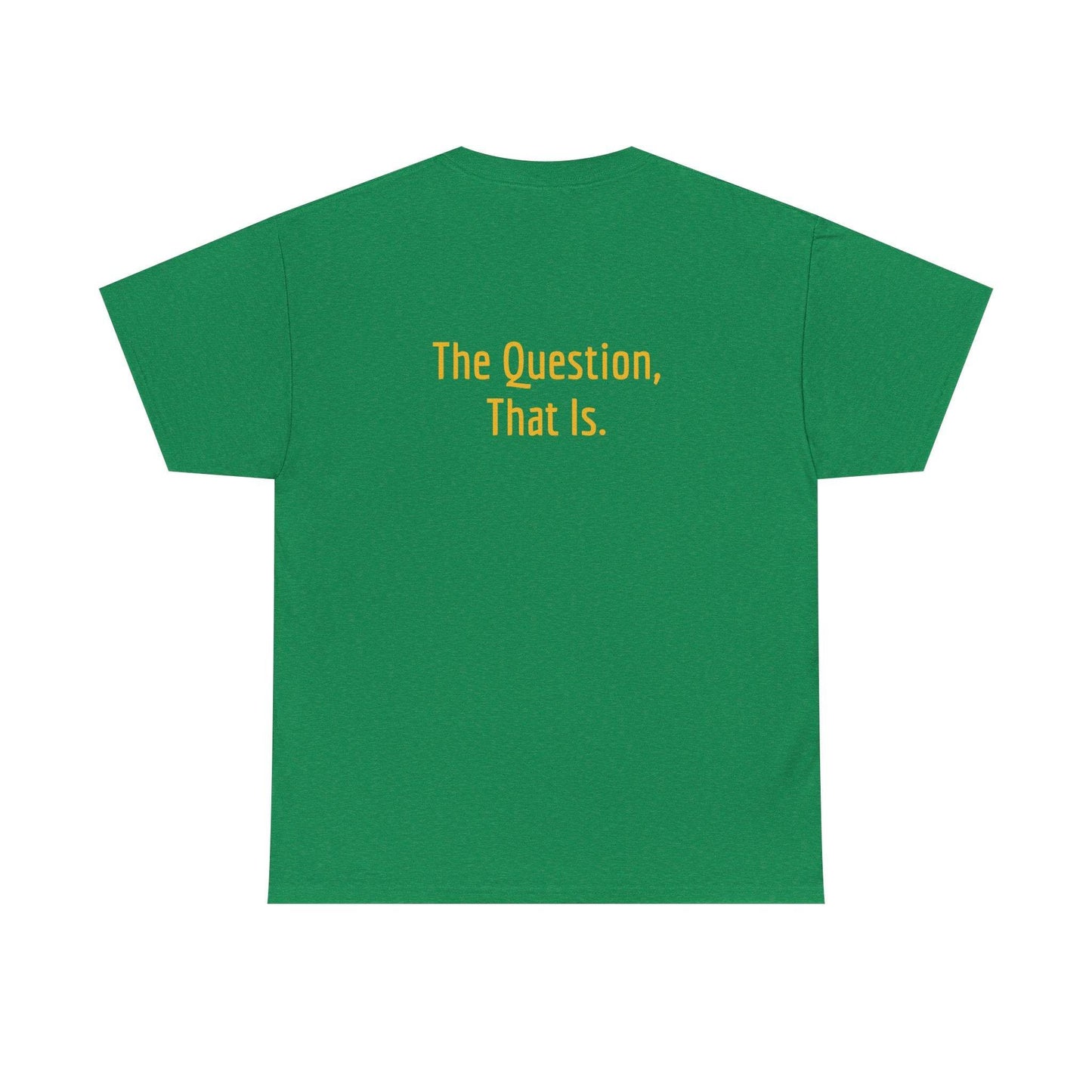 To Ask - Unisex Heavy Cotton Tee - Creative Apparel - The Dreamer's Bookshop.