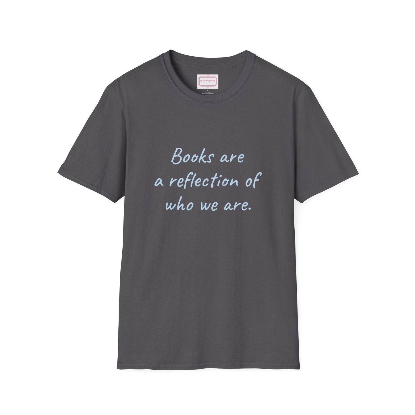Books Are Reflection Unisex Softstyle T-Shirt - Literary Quote Tee - The Dreamer's Bookshop.
